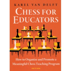 Chess for Educators de Karel van Delft