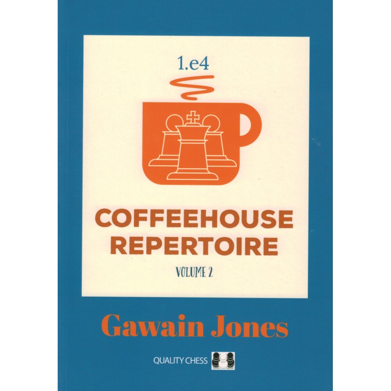 Coffeehouse Repertoire 1.e4 vol.2 de Gawain Jones