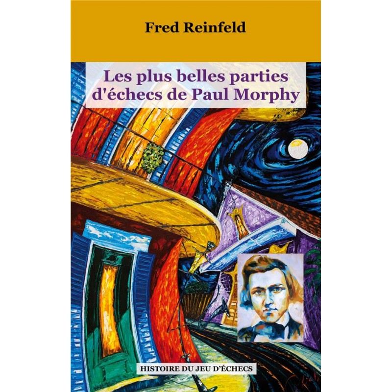 Les plus belles parties d'échecs de Paul Morphy de Fred Reinfeld