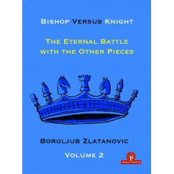 Bishop Versus Knight vol.2 de Boroljub Zlatanovic