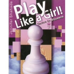 Play Like a Girl! de Jennifer Shahade