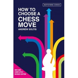 How to Choose a Chess Move de Andrew Soltis