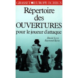 Répertoire des ouvertures pour le joueur d'attaque de David Levy et Raymond Keene