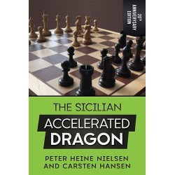 The Sicilian Accelerated Dragon de Peter Heine Nielsen et Carsten Hansen