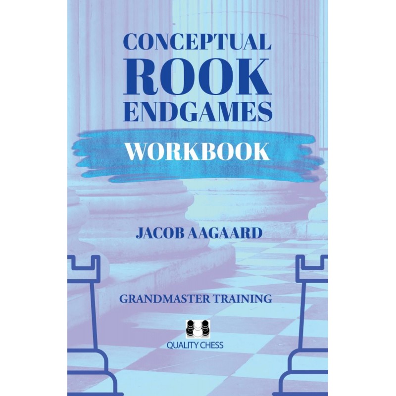 Conceptual Rook Endgames Workbook de Jacob Aagaard