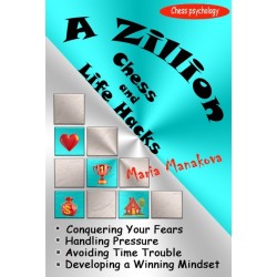 A Zillion Chess and Life Hacks de Maria Manakova