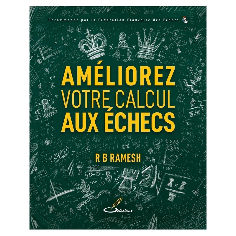 Améliorez votre calcul aux échecs de R B Ramesh