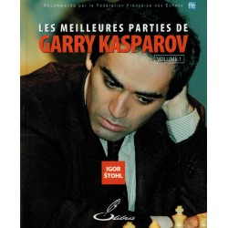 Les meilleures parties de Garry Kasparov vol.1 de Igor Stohl