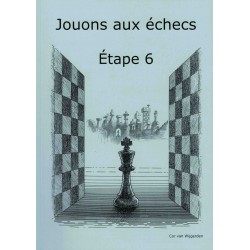 Jouons aux échecs Étape 6,...