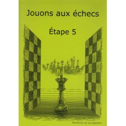 Jouons aux échecs Étape 5,...