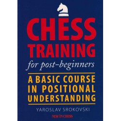 Chess Training for Post-Beginners de Yaroslav Srokovski