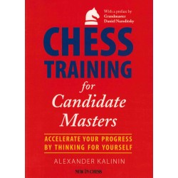 Chess Training for Candidate Masters de Alexander Kalinin