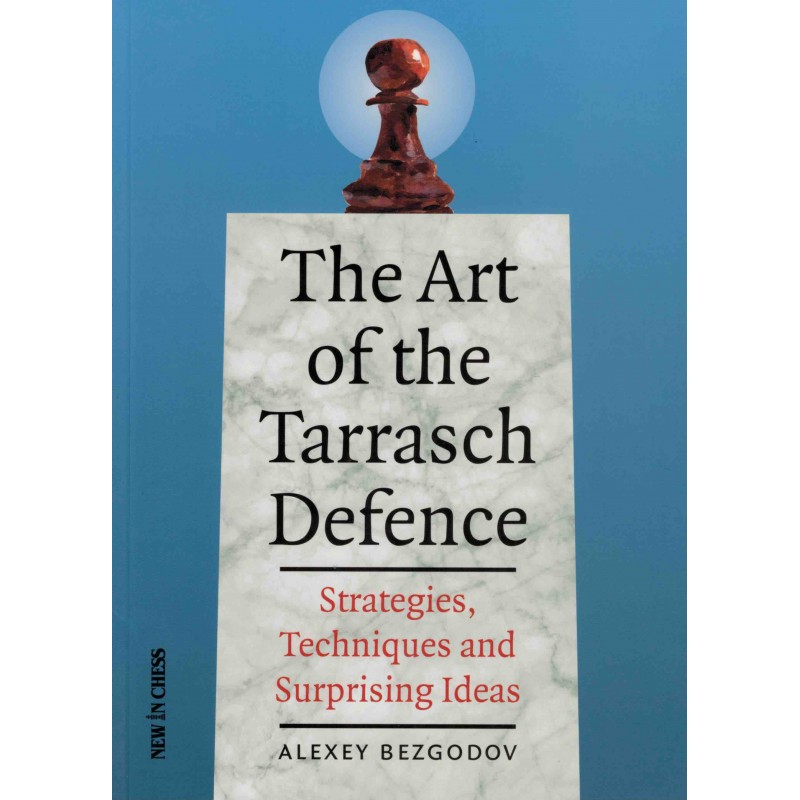 The Art of the Tarrasch Defence de Alexey Bezgodov