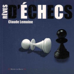 Rêves d'échecs de Claude...